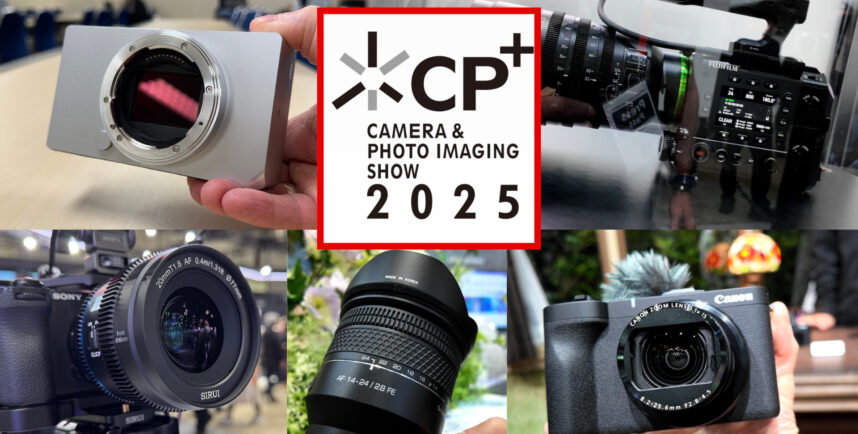 CP+のハイライト – 富士フイルム、キヤノン、シグマ、LKサムヤン×シュナイダー・クロイツナッハ、SIRUI